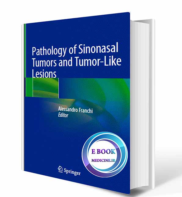  دانلود کتاب Pathology of Sinonasal Tumors and Tumor-Like Lesions(2020) 